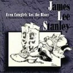 Cover for James Lee Stanley · Even Cowgirls Get the Blues (CD) (1993)