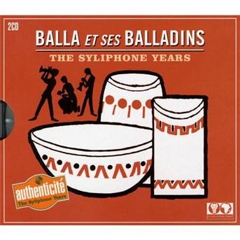 Cover for Balla Et Ses Balladins · Syliphone Years (CD) (2008)