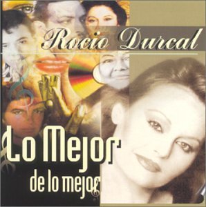 Cover for Rocio Durcal · Lo Mejor De Lo Mejor (CD) (1999)