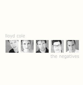 Cover for Lloyd Cole · Negatives (CD) (2001)