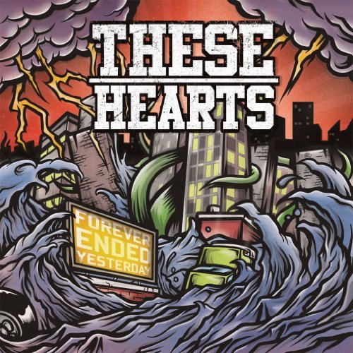 Cover for These Hearts · Forever Ended Yesterday (CD) (2011)