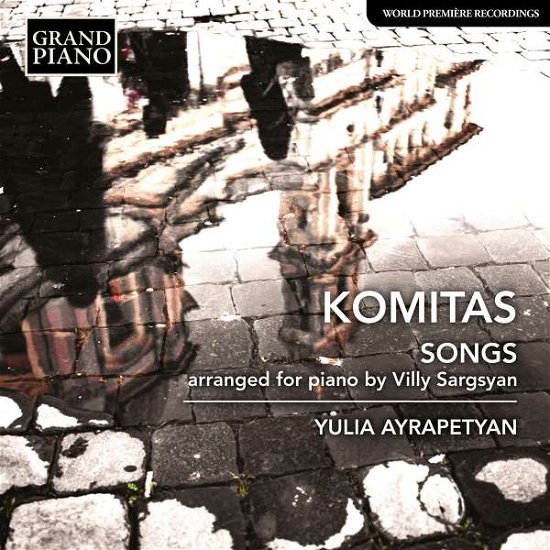 Cover for Yulia Ayrapetyan · Komitas Vardapet: Songs - Arranged For Piano By Villy Sargsyan (CD) (2022)