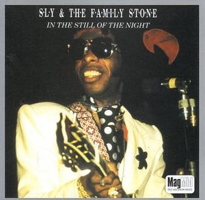 In the Still of the Night - Sly & the Family Stone - Musik - MAGNUM - 0751848873522 - 16. maj 2017