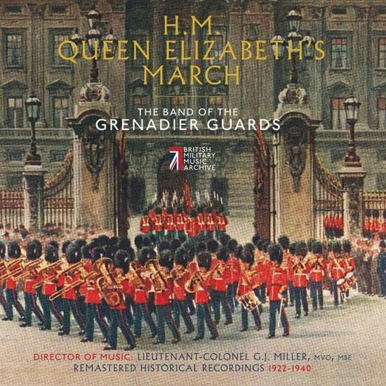 Cover for Band of the Grenadier Guards · Hm Queen Elizabeths March (CD) (2016)