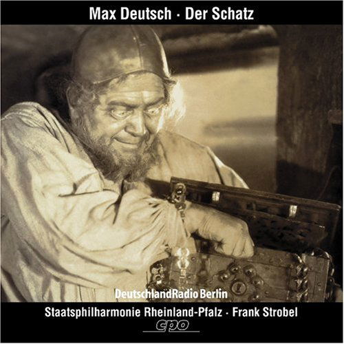 Max Deutsch-der Schatz - Max Deutsch - Music - Cpo - 0761203992522 - April 19, 2005