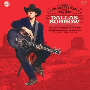 Cover for Dallas Burrow · The Way The West Was Won (LP) (2025)