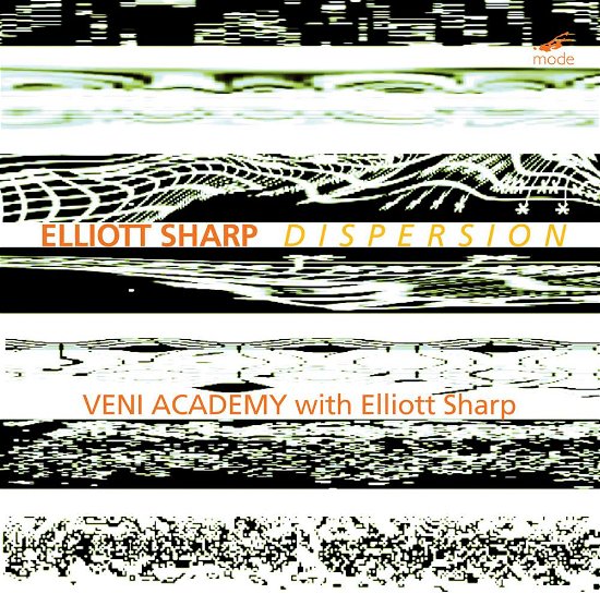 Elliott Sharp: Dispersion - Veni Academy - Música - MODE - 0764593030522 - 8 de fevereiro de 2019
