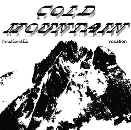 Cold Mountain Vocalion Jazz - Michael Garrick Trio - Music - DAN - 0765387841522 - August 25, 2006