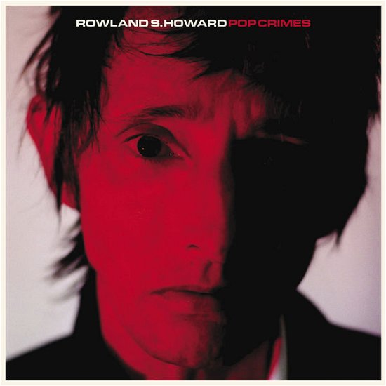 Cover for Rowland S Howard · Pop Crimes (CD) (2014)