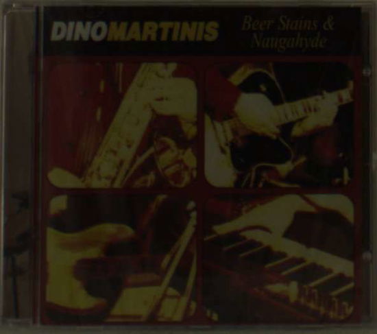 Cover for Dino Martinis · Beer Stains &amp; Naugahyde (CD) (2005)