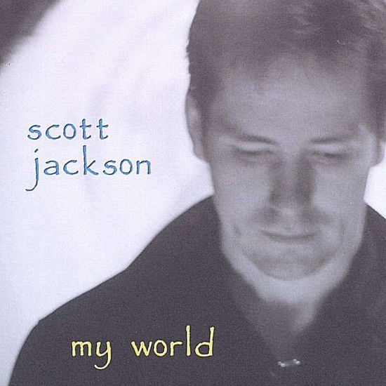 Cover for Scott Jackson · My World (CD) (2004)