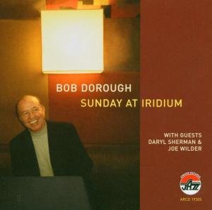 Sunday at Iridium - Bob Dorough - Musiikki - ARBORS RECORDS - 0780941130522 - tiistai 2. marraskuuta 2004