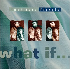 What if - Imaginary Friends - Música - Calabasas - 0781056219522 - 2 de enero de 2001