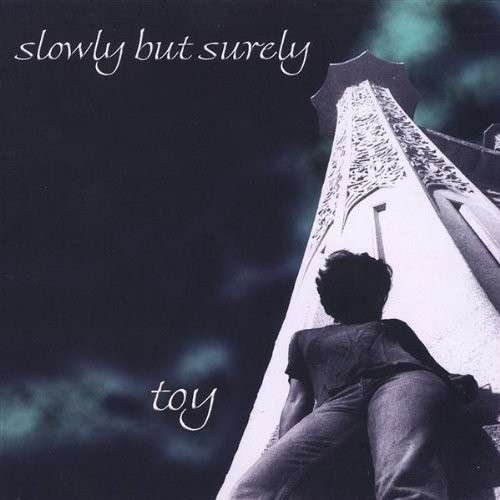 Slowly but Surely - Toy - Musik -  - 0783707542522 - 11. juni 2002