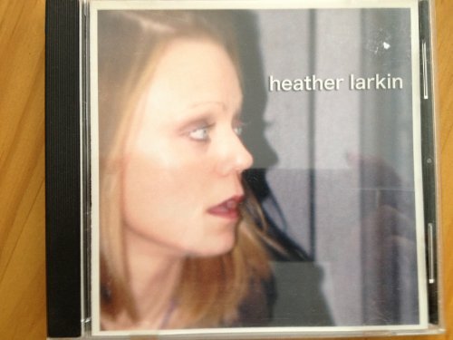 Heather Larkin - Heather Larkin - Musik - CD Baby - 0783707683522 - 8. april 2003