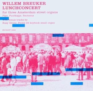 Cover for Willem -Kollecti Breuker · Lunchconcert (CD) (2004)