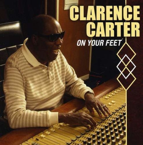 Cover for Clarence Carter · On Your Feet (CD) (2012)