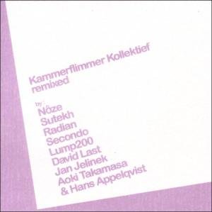 Remixed - Kammerflimmer Kollektief - Musikk - STAUBGOLD - 0801670027522 - 29. juni 2006
