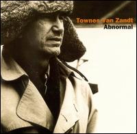 Abnormal - Townes Van Zandt - Música - NORMAL - 0801925000522 - 29 de octubre de 2002