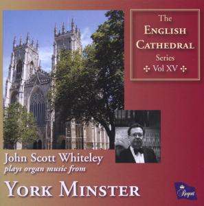 Cover for John Scott Whiteley · English Cathedral Series, Vol.  15 York Minster Regent Records Klassisk (CD) (2009)