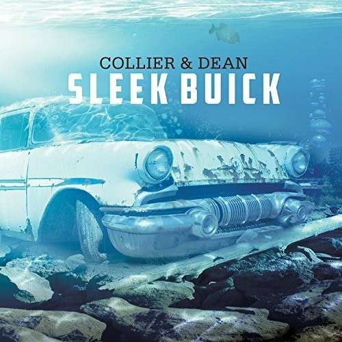 Cover for Collier &amp; Dean · Sleek Buick (CD) (2014)