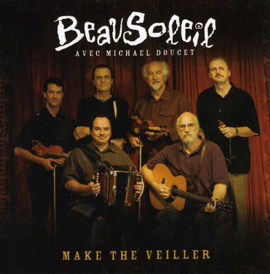 Beausoleil · Make The Veiller (CD) (2009)