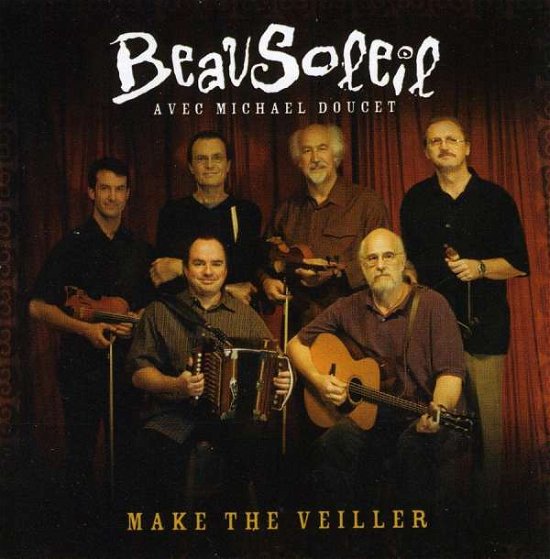 Cover for Beausoleil · Make The Veiller (CD) (2009)