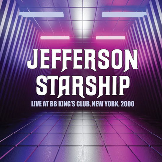 Live at Bb King’s Club New York 2000 - Jefferson Starship - Musik - RETROWORLD - 0805772642522 - 20 maj 2022