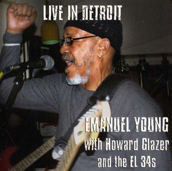 Cover for Emanuel Young · Live in Detroit Emanuel Young with Howard Glazer &amp; (CD) (2008)