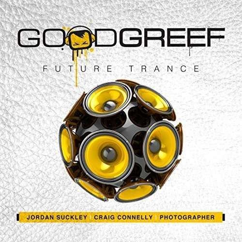 Cover for Suckley,jordan / Connelly,craig · Goodgreef Future Trance (CD) (2014)