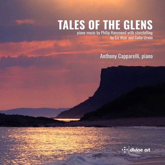 Tales from the Glens - Hammond / Capparelli / Urwin - Music - DIVINE ART - 0809730112522 - May 17, 2024