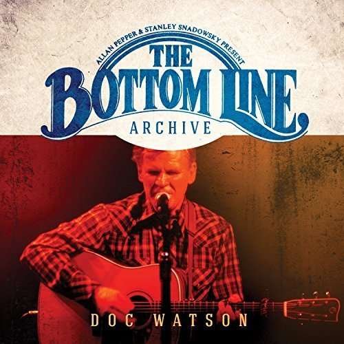 The Bottom Line Archive Series - Doc Watson - Musik - SINGER/SONGWRITER - 0819376021522 - 11 december 2015