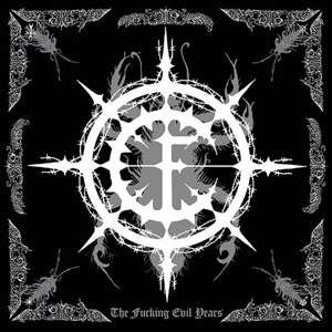 Cover for Carpathian Forest · The Fucking Evil Years (CD) (2017)