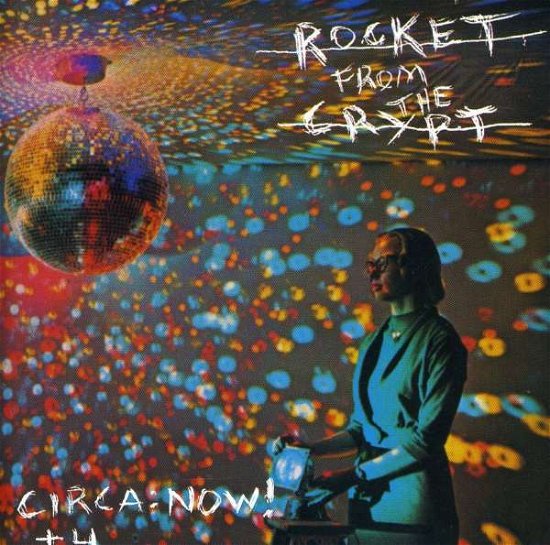 Cover for Rocket from the Crypt · Circa Now! (Plus 4 Extra New Songs!) (CD) (2004)