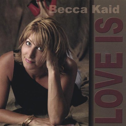 Cover for Becca Kaid · Love is (CD) (2004)