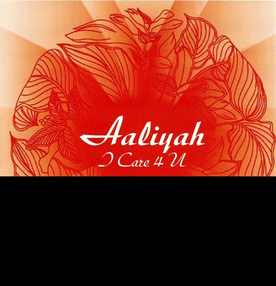 Cover for Aaliyah  · I Care 4 U (CD)