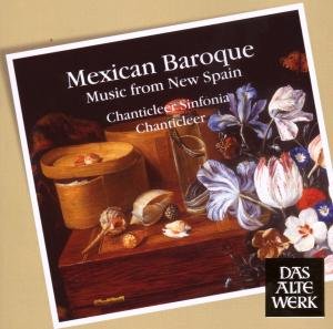 Cover for Chanticleer · Mexican Baroque (CD) (2017)