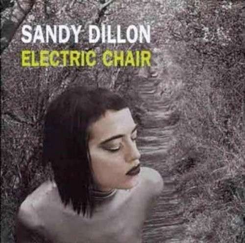 Cover for Sandy Dillon · Electric Chair (CD) (2010)