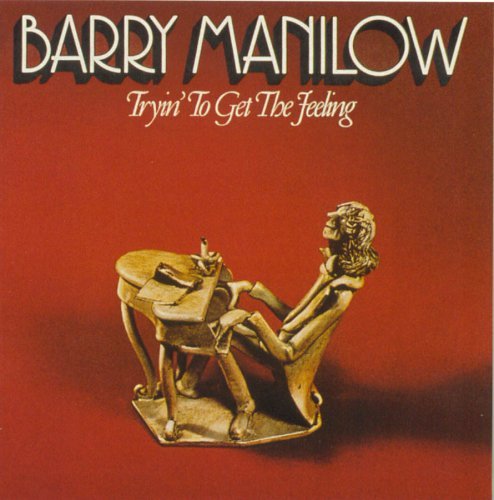 Barry Manilow-tryin to Get This Feeling - Barry Manilow - Música - Sony - 0828768123522 - 20 de janeiro de 2014