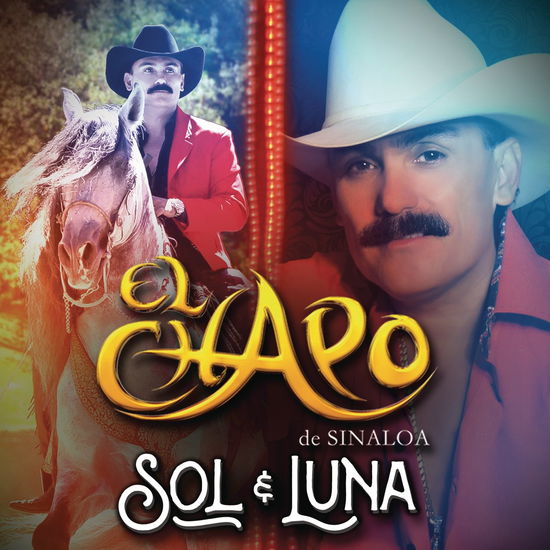 Sol Y Luna - Chapo De Sinaloa - Muzyka - LUZ RECORDS - 0850375003522 - 5 maja 2017