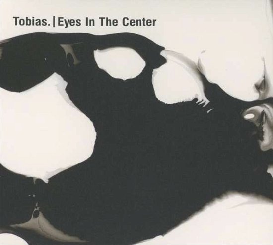 Cover for Tobias · Eyes In The Center (CD) (2017)