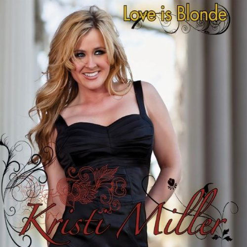 Cover for Kristi Miller · Love is Blonde (CD) (2010)