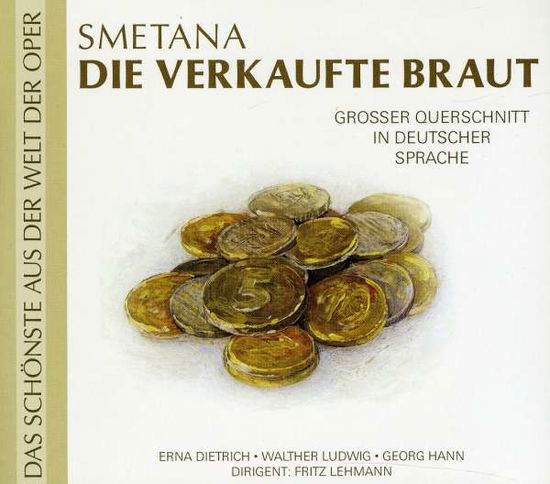 Cover for Dietrich, Ludwig and Others / Lehmann · Smetana: Die Verkaufte Braut (CD) (2011)