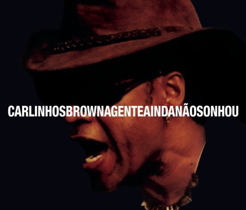 Cover for Carlinhos Brown · A Gente Ainda Nao Sonhou by Brown, Carlinhos (CD) [Digipak] (2007)