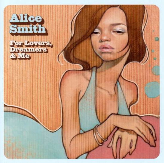 Cover for Alice Smith · For Lovers, Dreamers &amp; Me (CD) (2007)