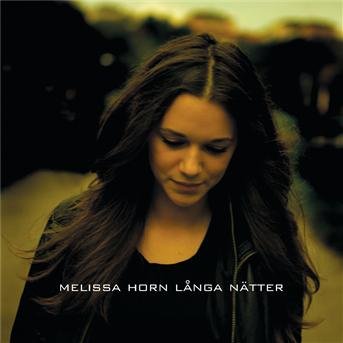 Langa Natter - Melissa Horn - Musik - SONY - 0886972063522 - 8 april 2008