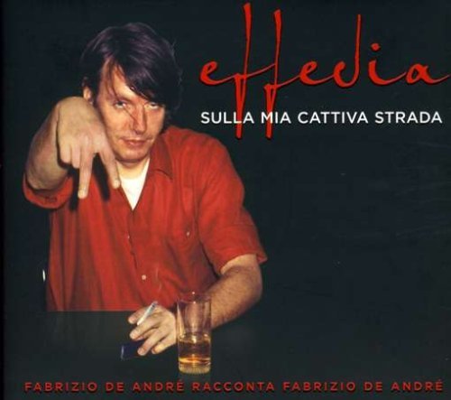 Cover for Fabrizio De Andre · Effedia: Sulla Mia Cattiva Strada (CD) (2008)
