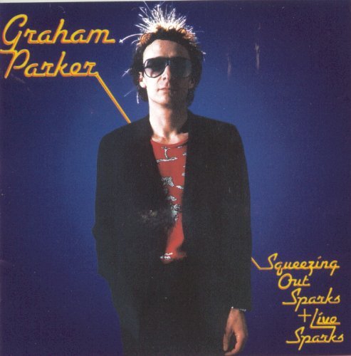 Cover for Graham Parker · Squeezing out Sparks &amp; Live Sparks (CD) (2009)