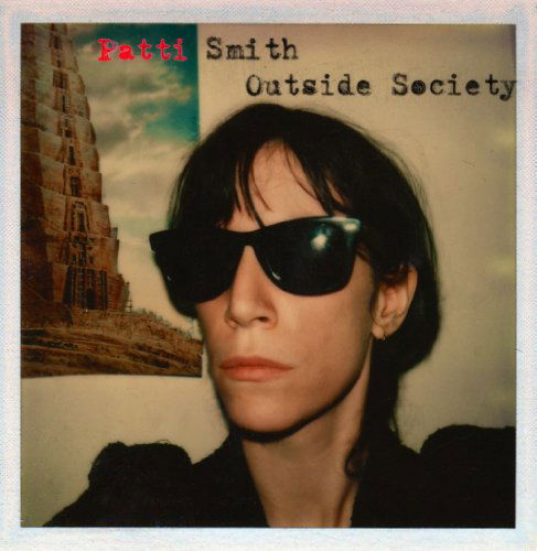 Cover for Patti Smith · Outside Society (CD) [Remastered edition] [Digipak] (2011)