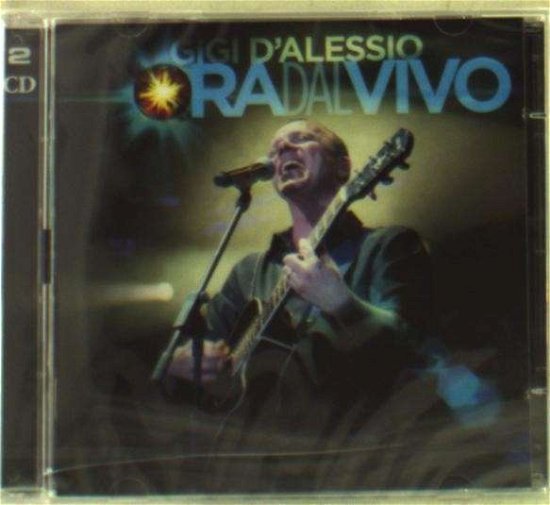 Cover for Gigi D'alessio · Ora Dal Vivo (CD) (2014)